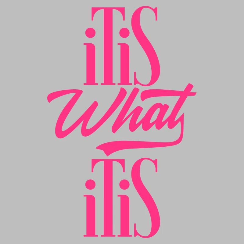 C'est ce que c'est (It is what it is)