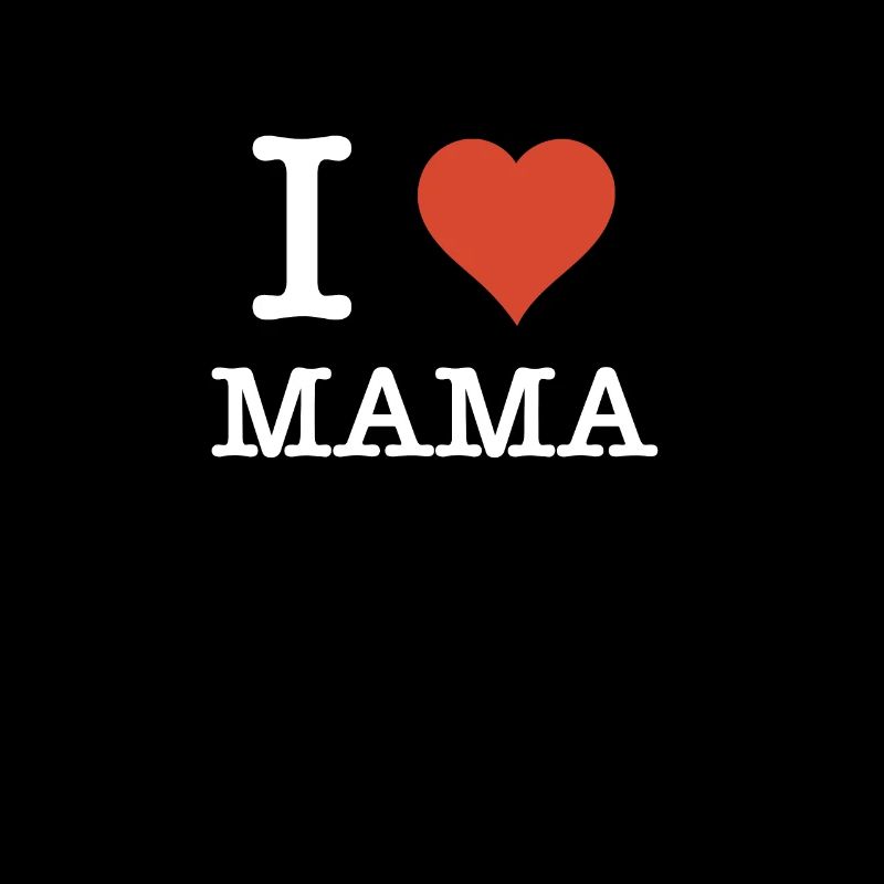 I Love Mama Mutter Muttertagsgeschenk