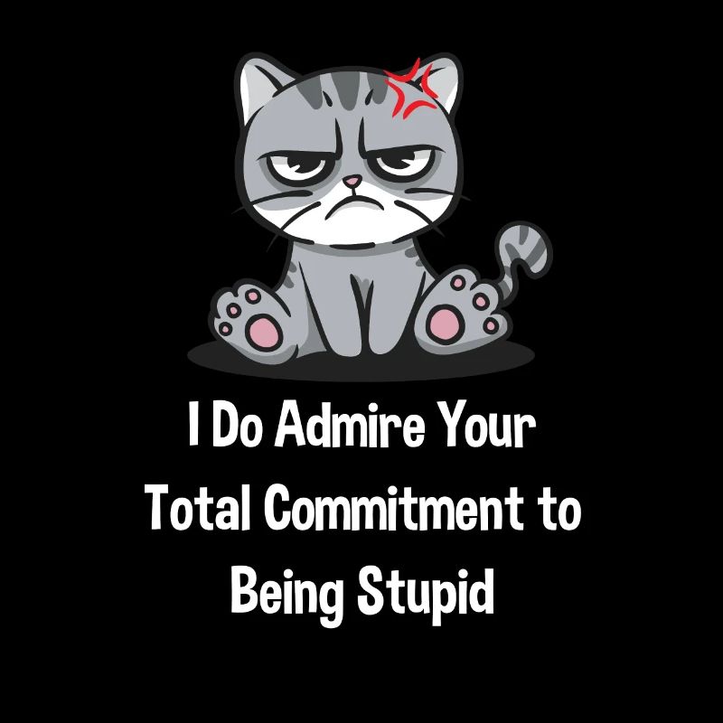 I admire your commitment funny sarcastic