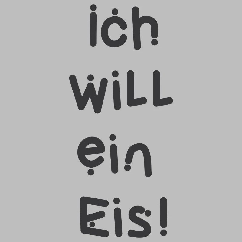 Ich will ein Eis!