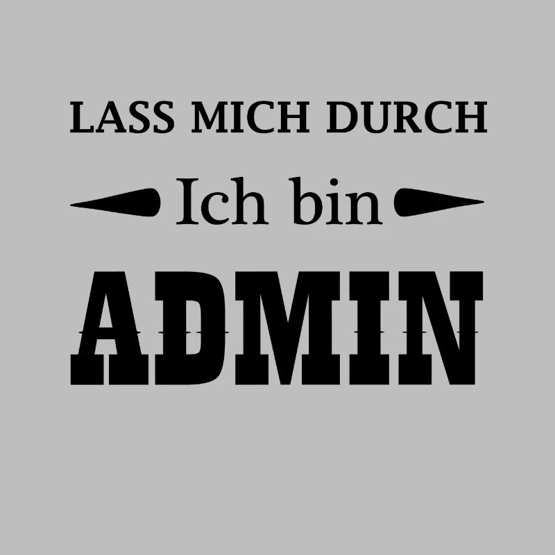 Lass mich durch ich bin admin Geschenk Code