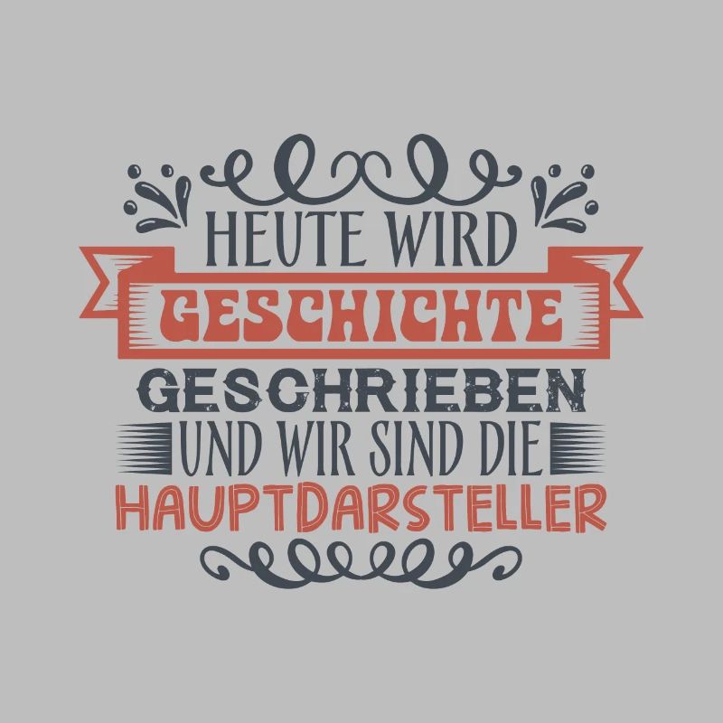 Heute wird Geschichte geschrieben