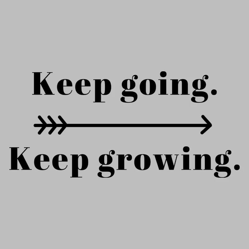 Keep going Keep Growing