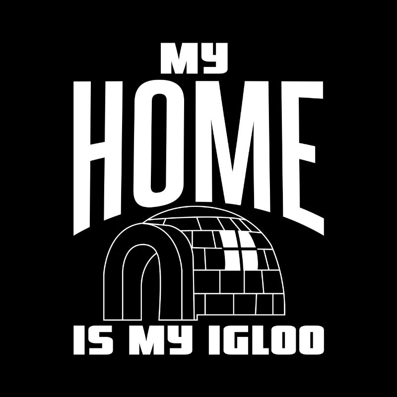 Ma maison est mon Igloo