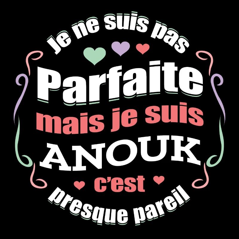 ANOUK PARFAITE - PRENOM ANOUK