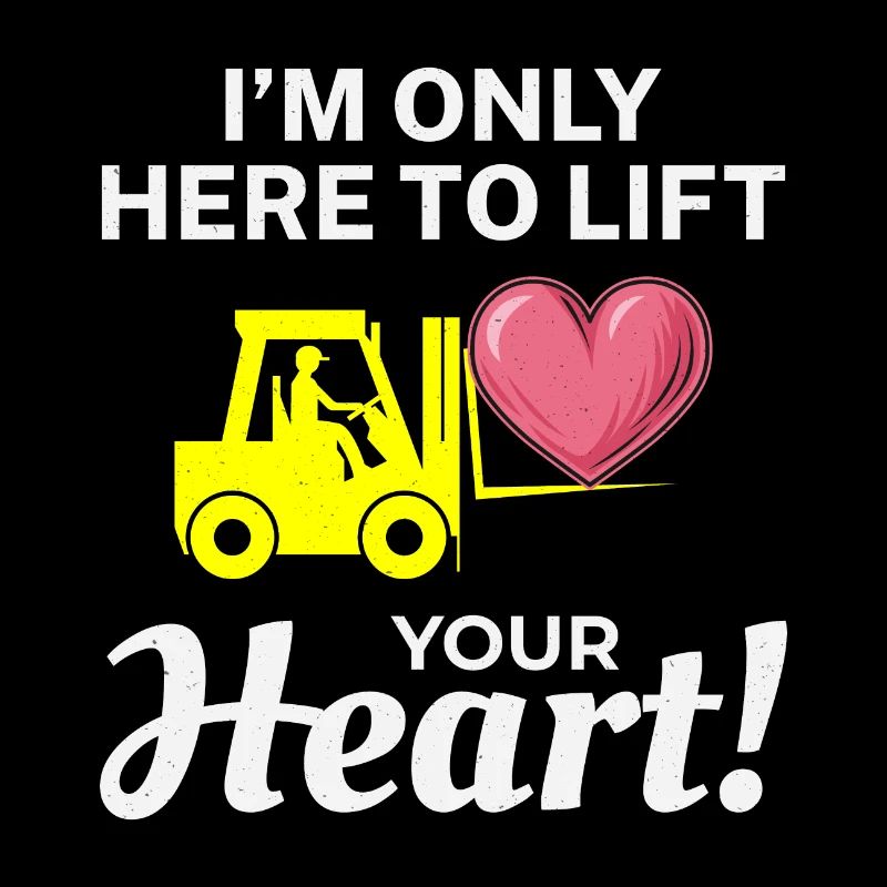 Forklift Operator Driver Valentine’s Day Funny