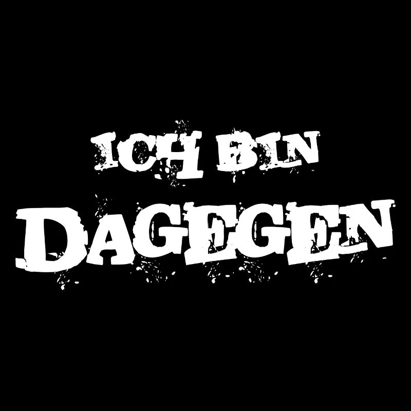 Ich Bin Dagegen Lustiger Spruch Geschenk