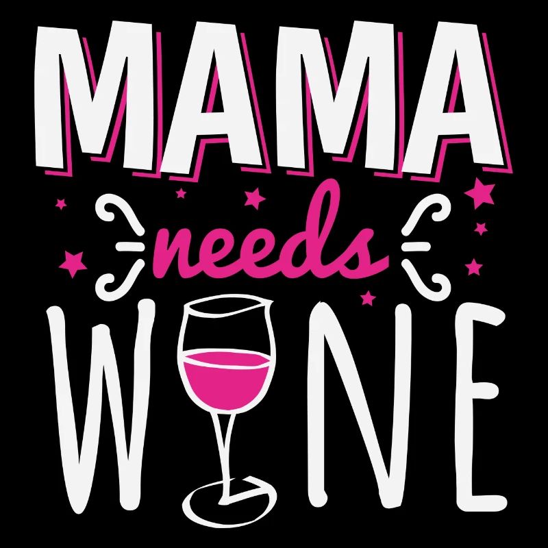 Mama braucht Wein Mutter Muttertag Geschenk