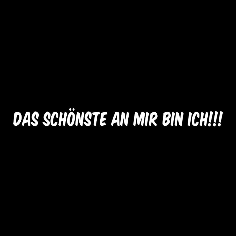 DAS SCHÖNSTE AN MIR BIN ICH