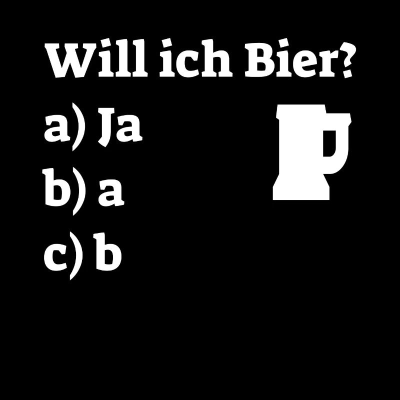 Will ich Bier?