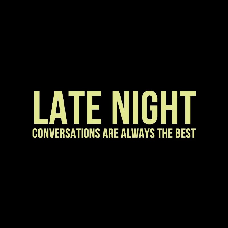 Late Night | Vibes Inspiration Spruch Geschenk
