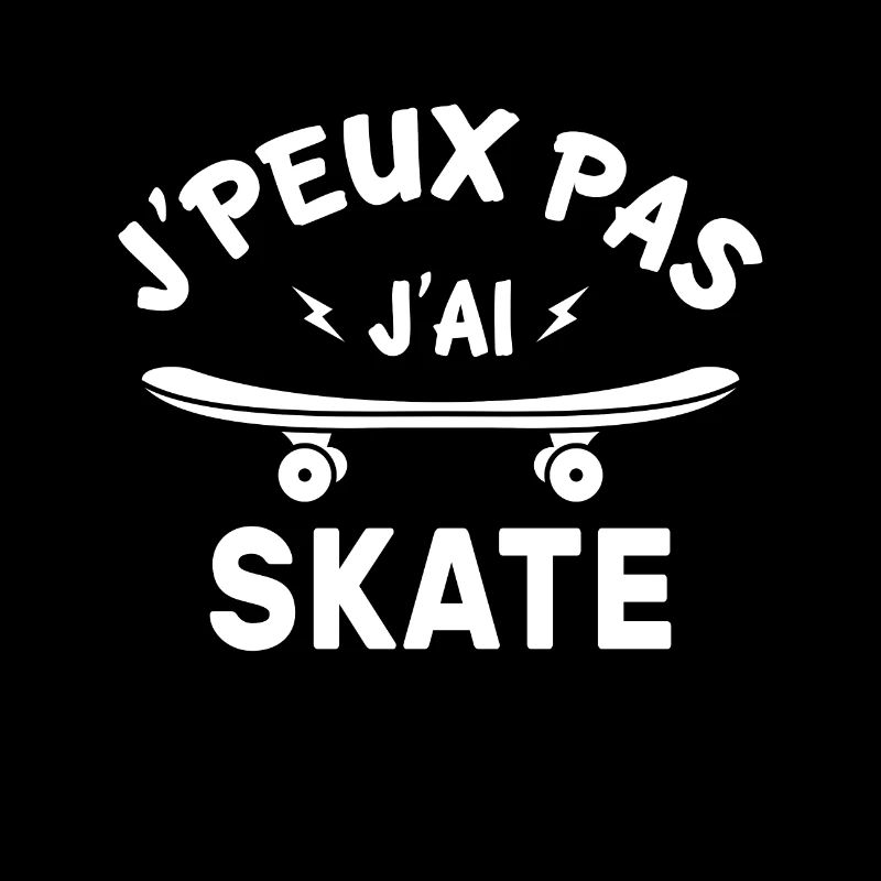 J'peux pas j'ai skate, skateboard