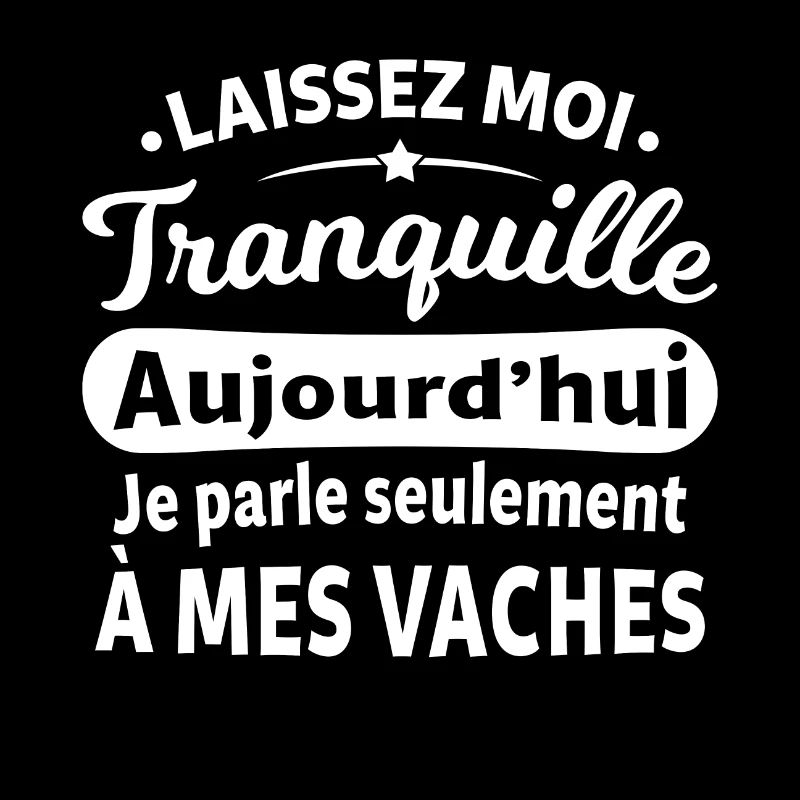 Je parle Seulement à mes vaches