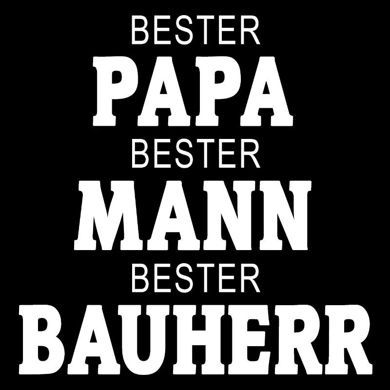 Bauherr Papa Mann Bester