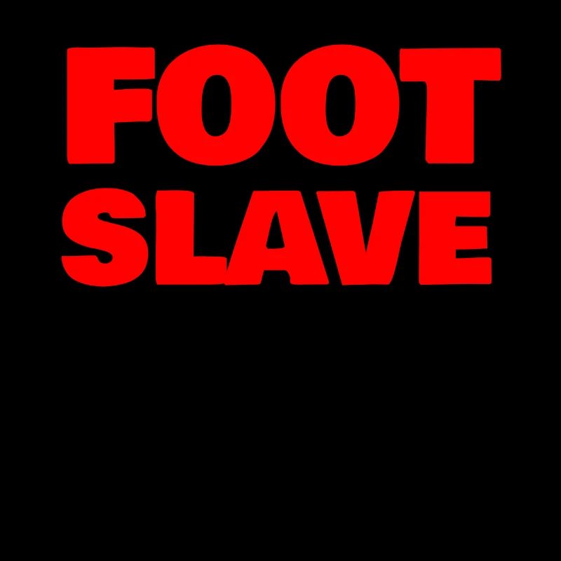 FOOT SLAVE