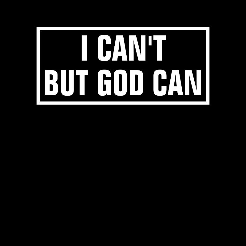 I Can't But God Can - Christian