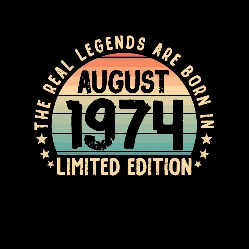 August 1974 Birth - Born in august 74 Tee Edition