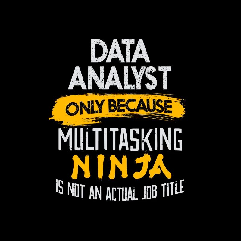 Data Analyst Job Lustiges T-Shirt Multitasking Ninja