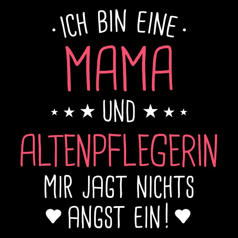 Altenpflegerin Pfleger Beruf Spruch Mama Mutter