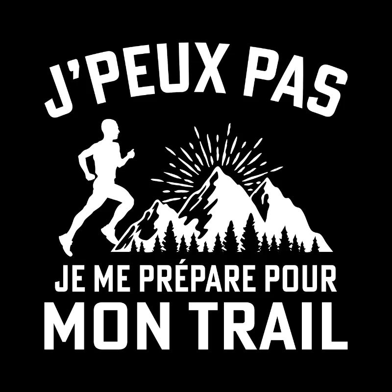 Je peux pas je me prépare pour mon trail