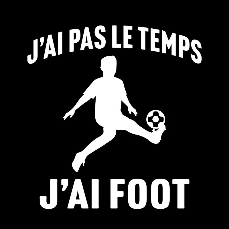 J'ai pas le temps j'ai foot