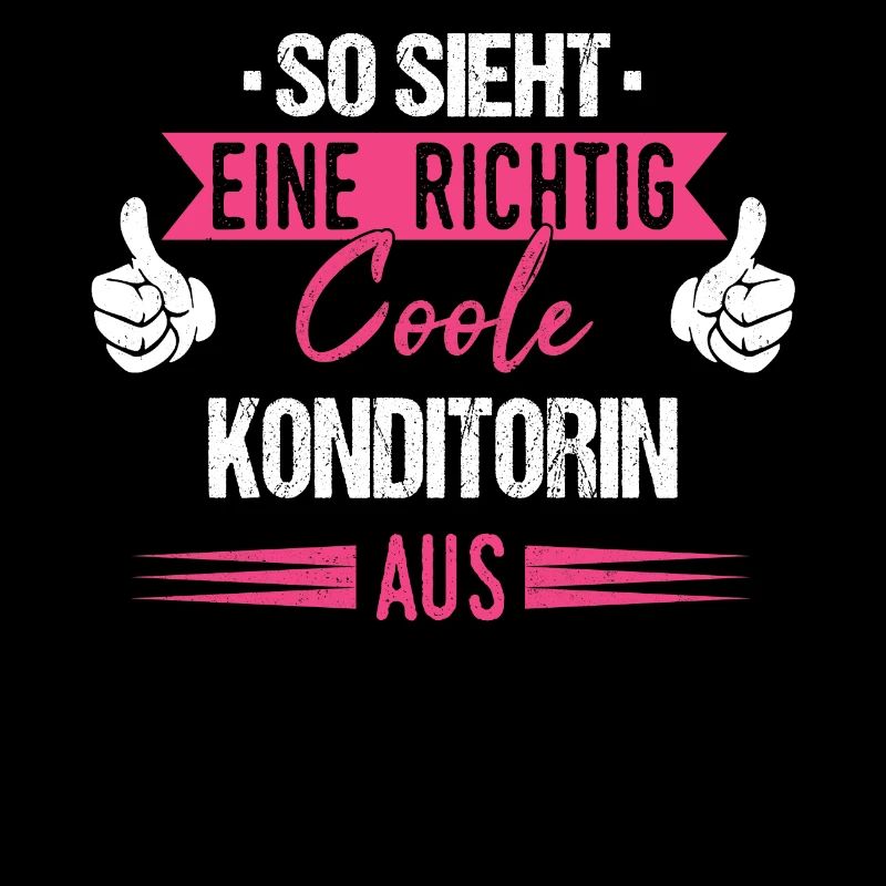 Konditorin Konditorei Kuchen Torte Beruf Spruch