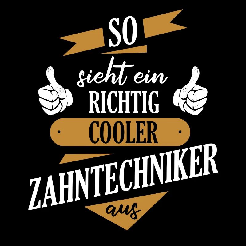 Zahntechniker Zahntechnik Zahnarzt Spruch
