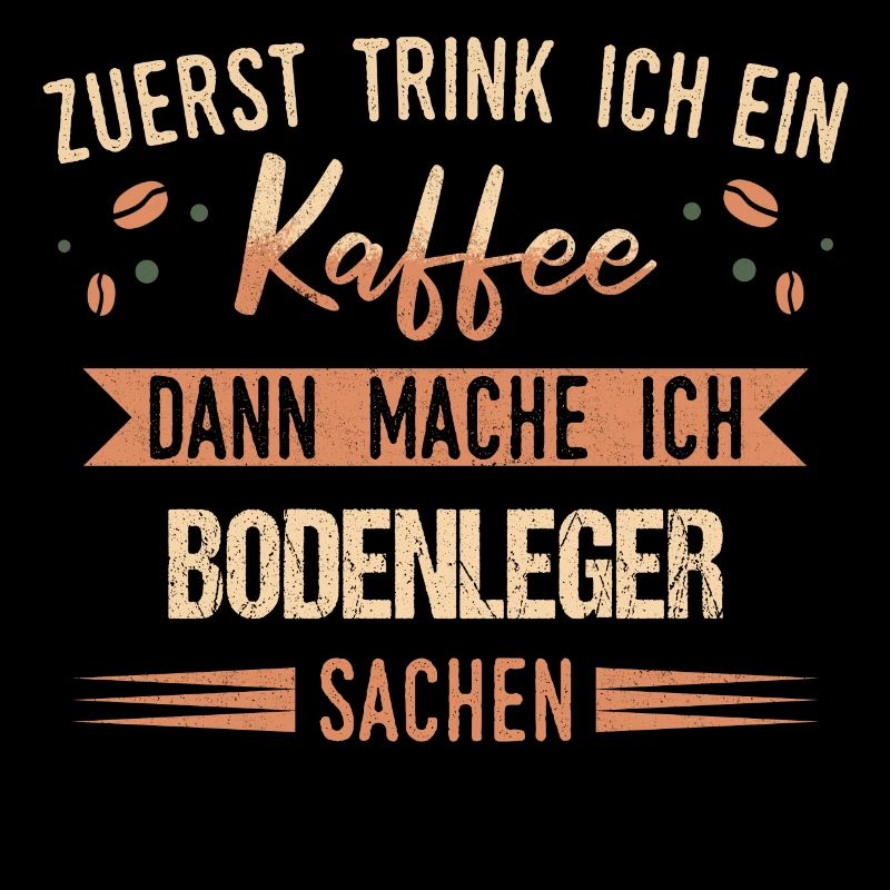 Bodenleger Parkettleger Spruch