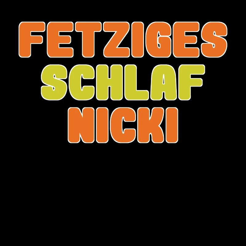 fetziges schlafnicki