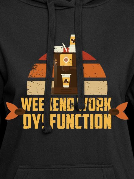 Weekend work ! Dysfunction