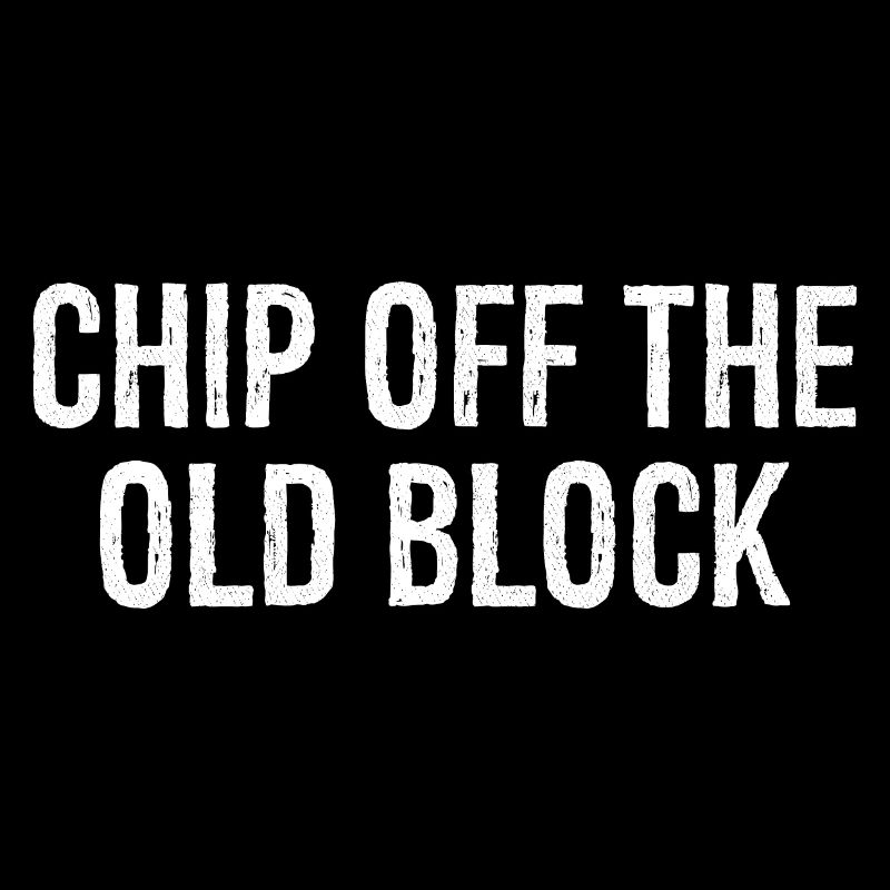 chip off the old block