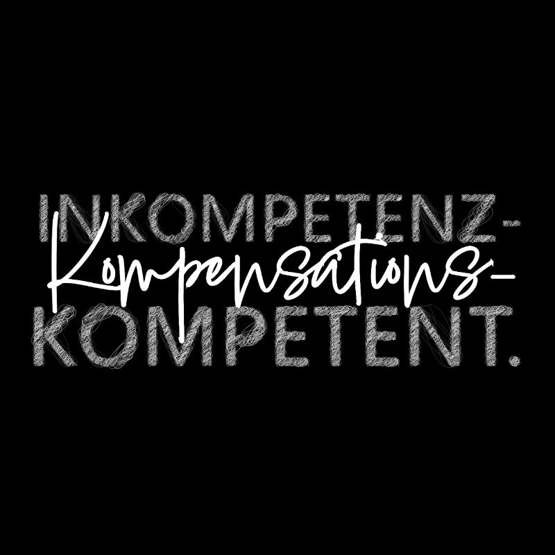 Inkompetenz Kompensations Kompetent lustiger Spruc