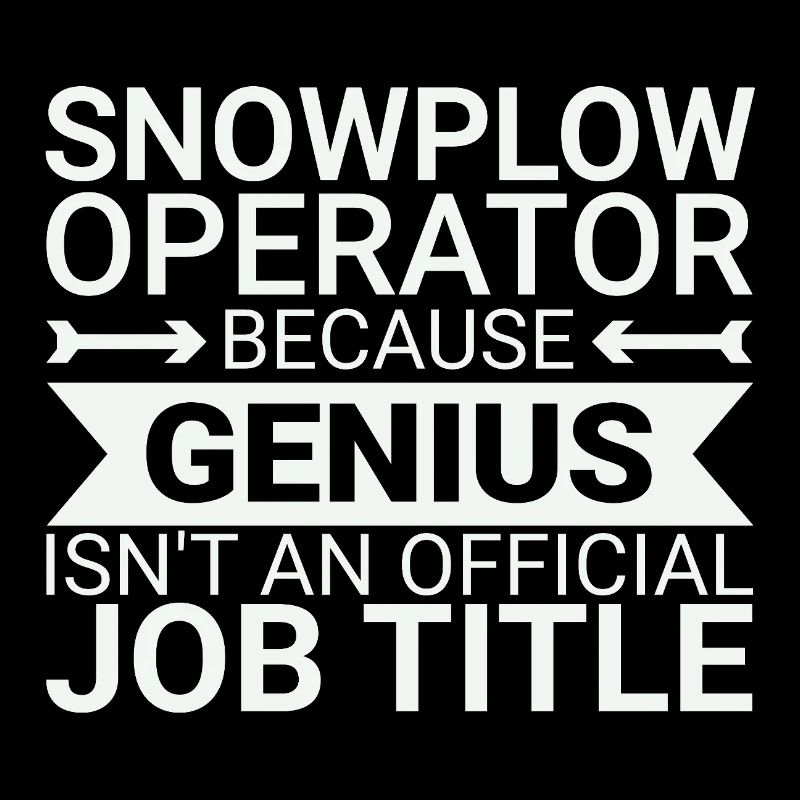 Snowplow Operator Genius Schneepflugfahrer