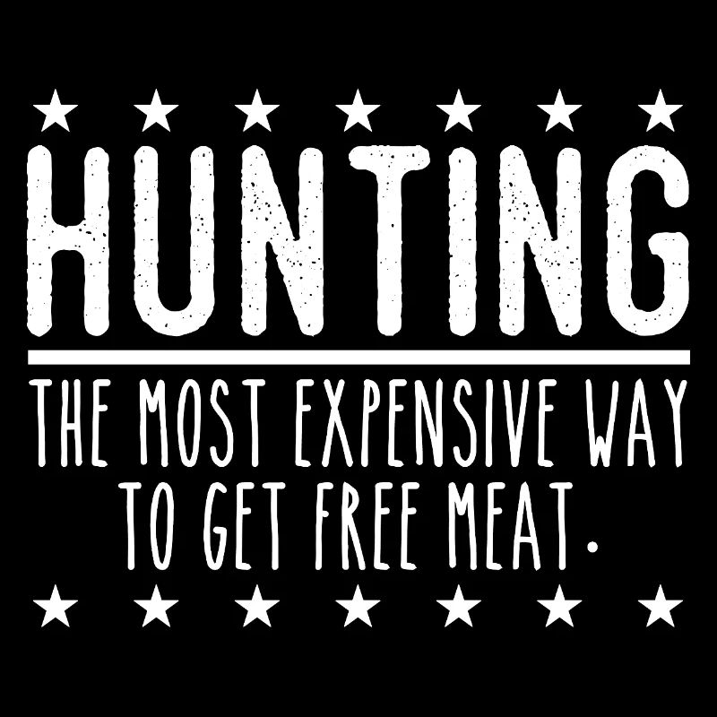 Jäger Lustiger Spruch – Gratis Fleisch Design