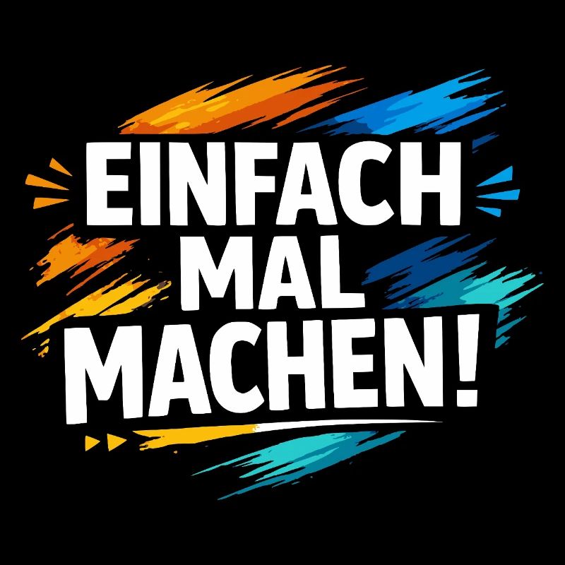 Einfach mal machen
