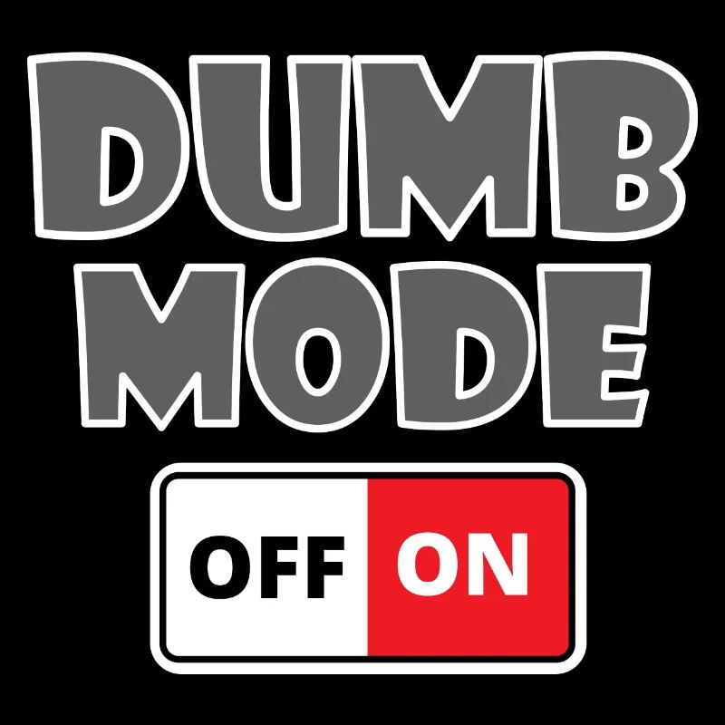 Dumb Mode on off Geschenk