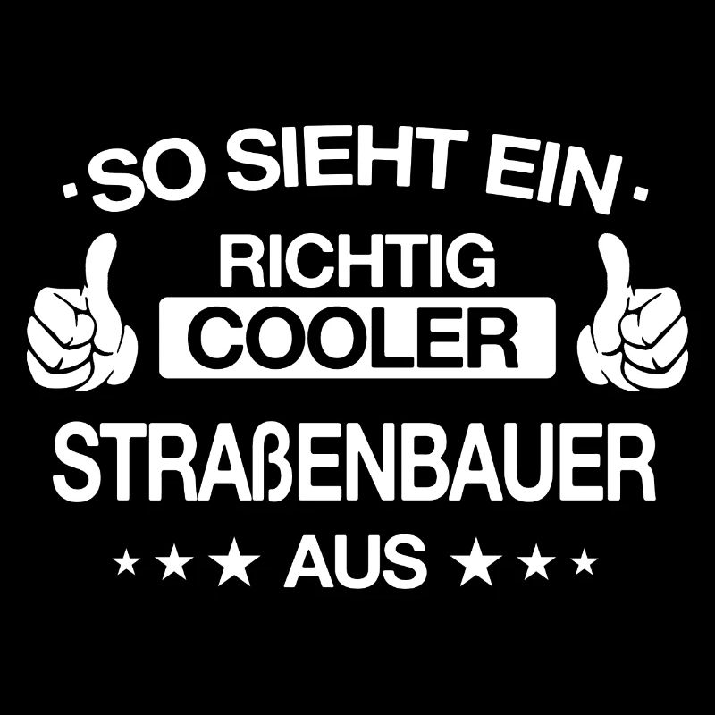 Asphaltbauer Bauarbeiter Straßenbauer Beruf Spruch