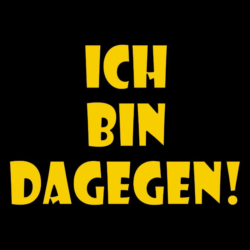 Ich bin dagegen