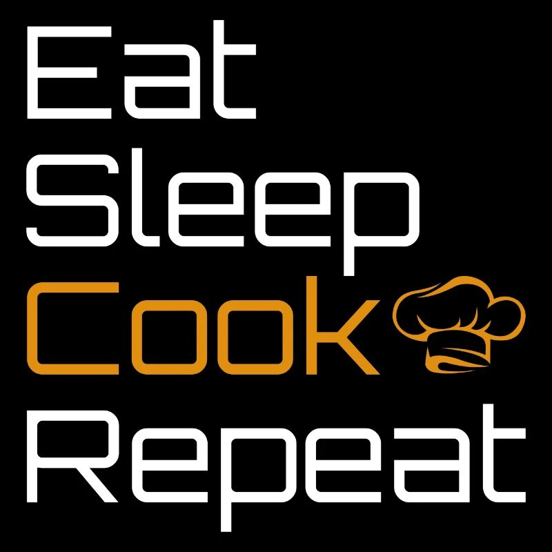 Eat Sleep Cook And Repeat Kochen Koch