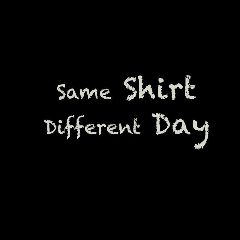 same shirt different day