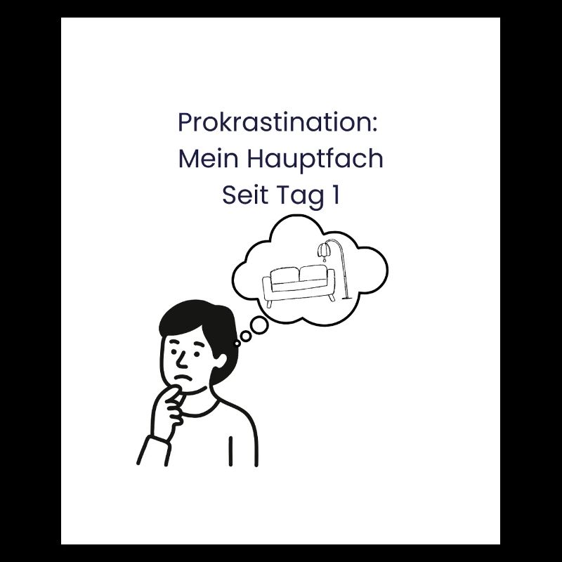 Procrastination: Major since day 1