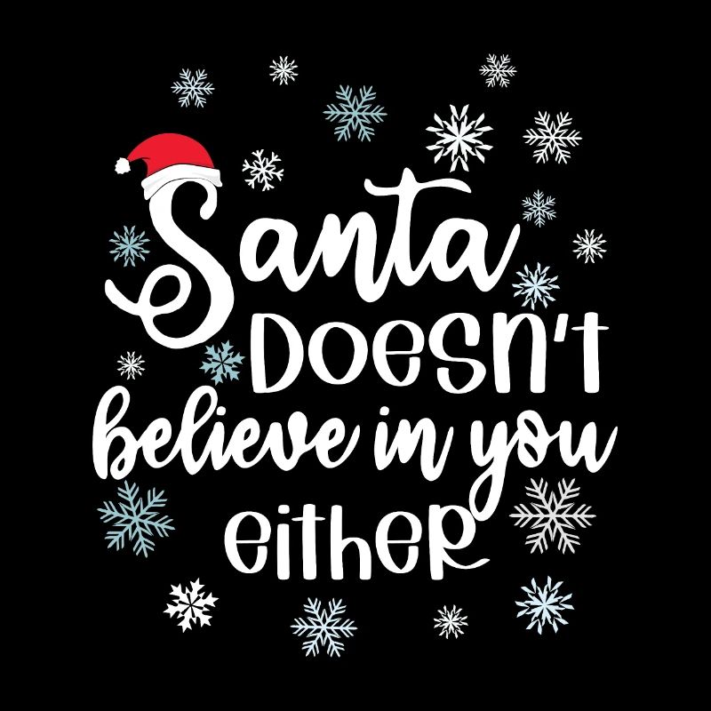 Der Weihnachtsmann glaubt auch nicht an dich