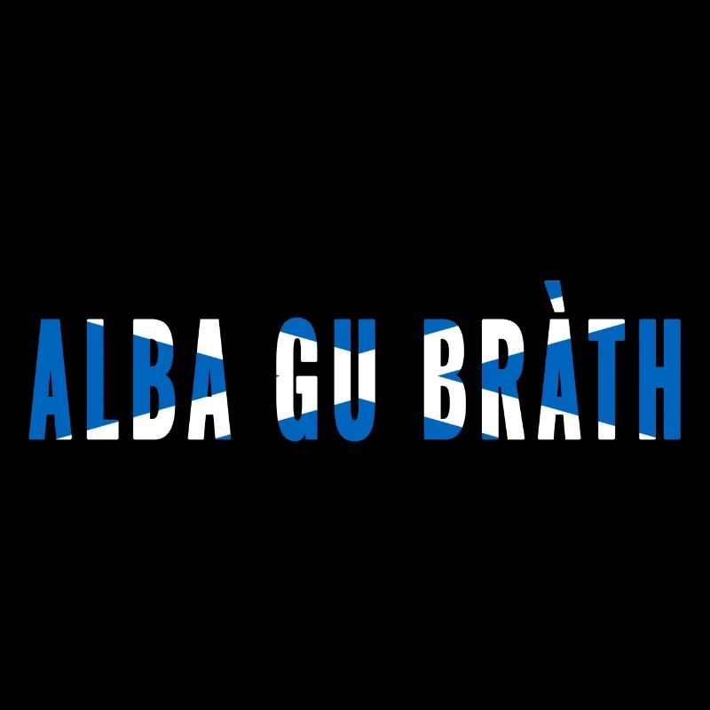 Scotland forever Gaelic Alba gu bra th Scottish
