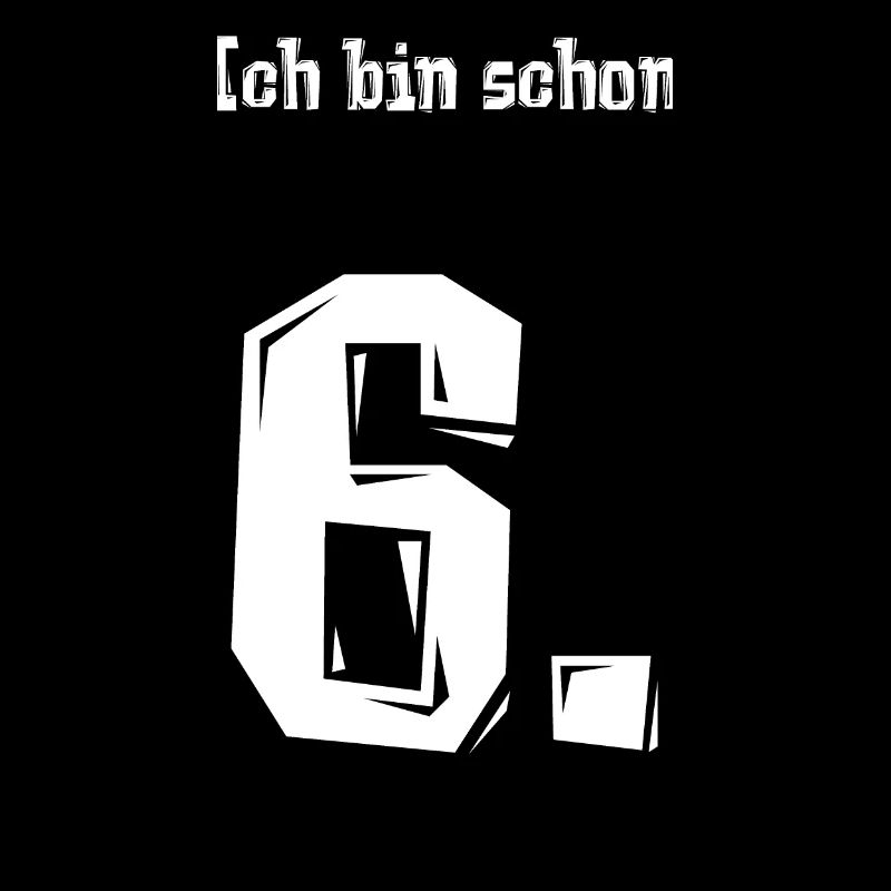 Ich bin schon 6.