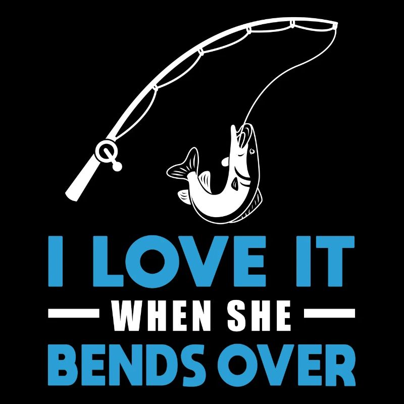 I Love It When She Bends Over