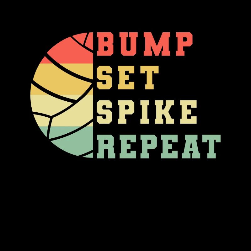 Bump Set Spike Repeat Volleyball Setter Spiker