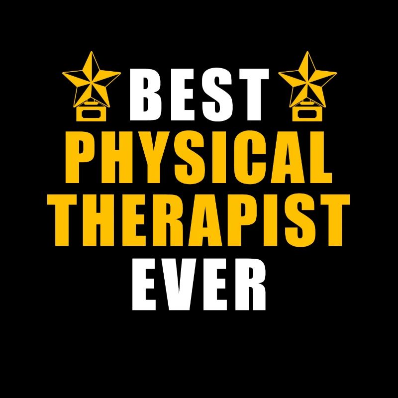 Best Physical Therapist Ever PT