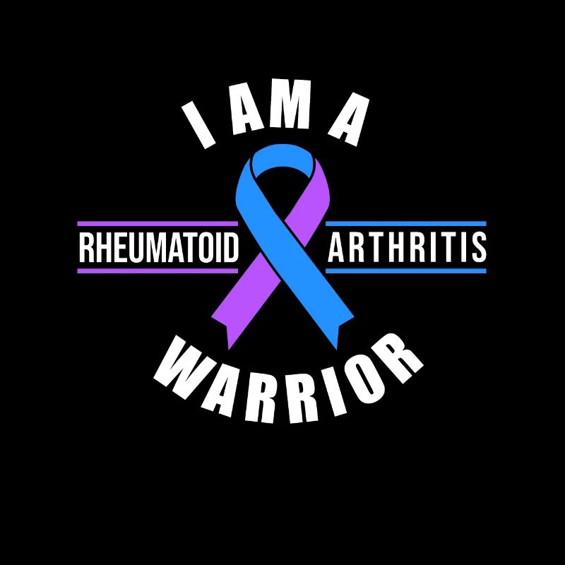 I Am A Rheumatoid Arthritis Warrior