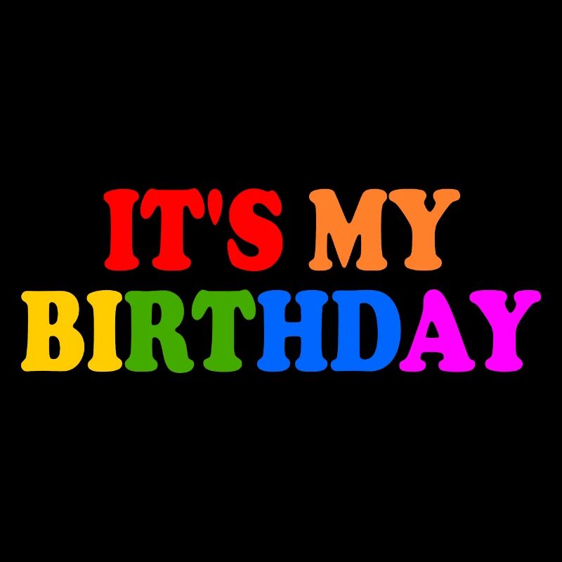 Its my birthday