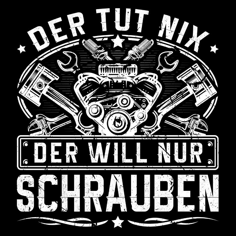 Der Tut Nix Der Will Nur Schrauben Auto Schrauber